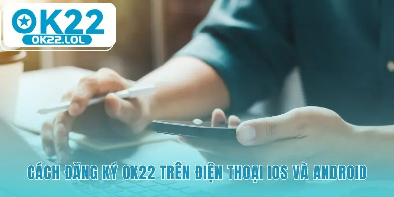 Hướng dẫn đăng ký tài khoản trên thiết bị di động