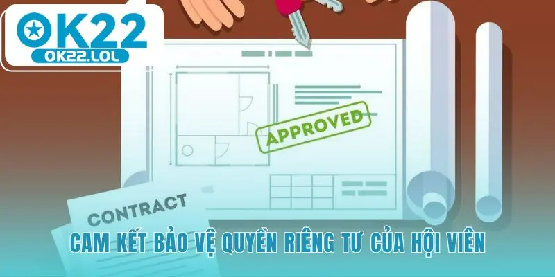 Cam kết bảo vệ quyền riêng tư thể hiện tôn chỉ hoạt động