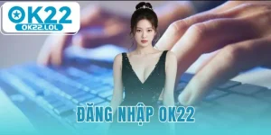 đăng nhập OK22