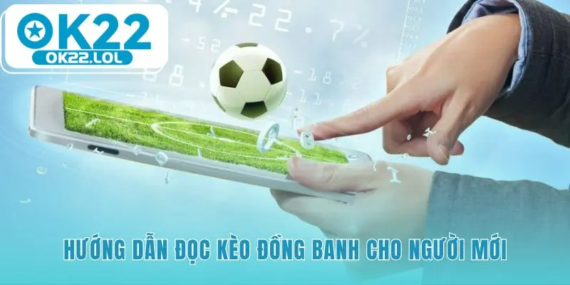Đọc kèo đồng banh chính xác qua ký hiệu số 0 trên bảng cược