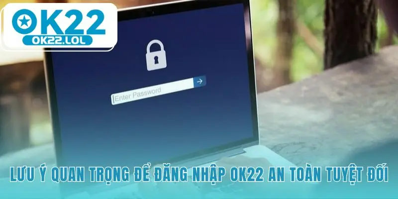 Nguyên tắc bảo mật tài khoản với mật khẩu mạnh và link chính thức