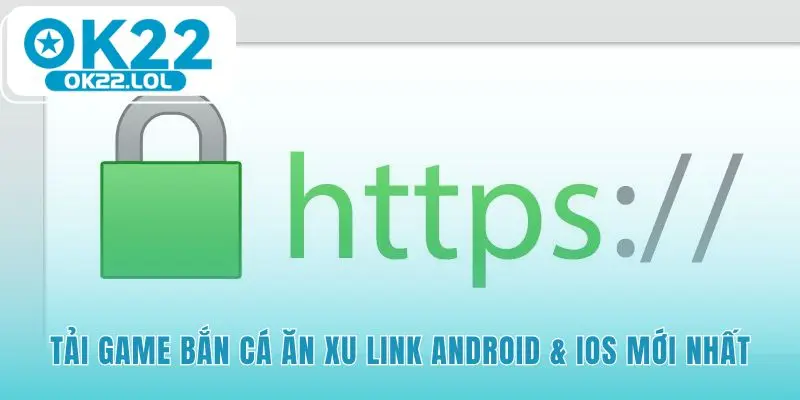 Tải game bắn cá ăn xu qua link an toàn đã được kiểm duyệt