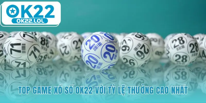 Các game xổ số OK22 đa dạng từ siêu tốc đến 3 miền